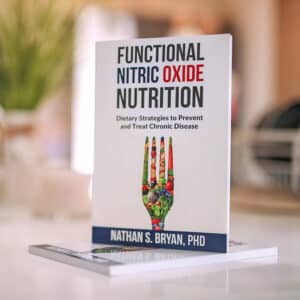 Functional Nitric Oxide Nutrition by Dr. Nathan S. Bryan